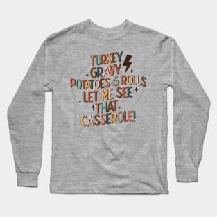 Turkey Gravy Rolls Casserole Long Sleeve T-Shirt